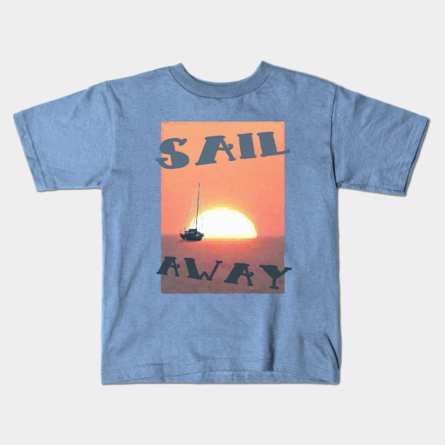 Sail Away Kids T-Shirt by TenomonMalke